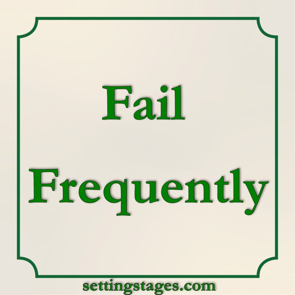 Fail Frequently