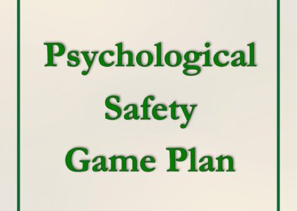 Psychological Safety Game Plan